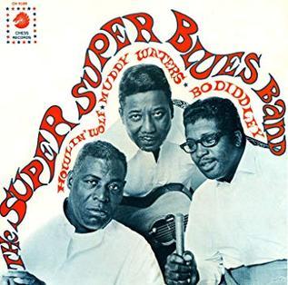Howlin' Wolf , Muddy Waters , Bo Diddley - The Super Super Blues Band (1968)