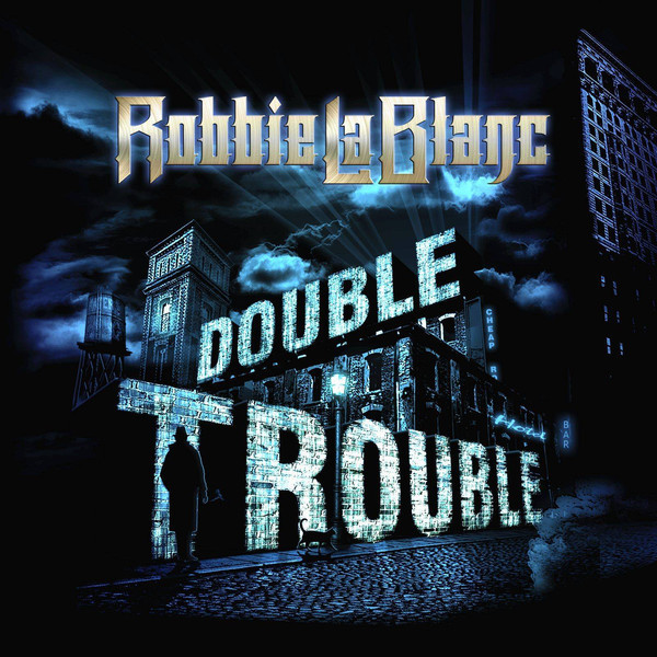 Robbie Lablanc - Double Trouble (2021)